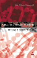 Creation Through Wisdom - Deane-Drummond, Cella E