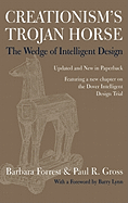 Creationism's Trojan Horse: The Wedge of Intelligent Design