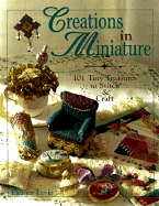 Creations in Miniature