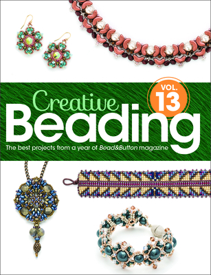 Creative Beading Vol. 13 - Bead&button Magazine (Compiled by)