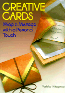 Creative Cards: Wrap a Message with a Personal Touch - Kitagawa, Yoshiko