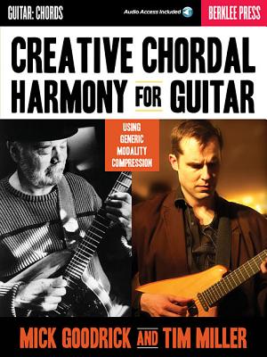 Creative Chordal Harmony for Guitar - Goodrick, Mick, and Miller, Tim
