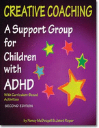 Creative Coaching: A Support Group for Children with ADHD, with Curriculum-Based Activities