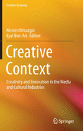 Creative Context: Creativity and Innovation in the Media and Cultural Industries