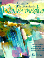 Creative Discoveries in Watermedia - Dews, Pat