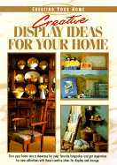 Creative Display Ideas for Your Home