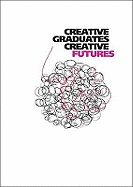 Creative Graduates Creative Futures