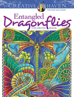 Creative Haven Entangled Dragonflies Coloring Book - Porter, Angela, Dr.