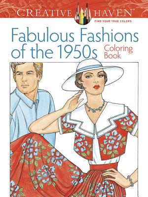 Creative Haven Fabulous Fashions of the 1950s Coloring Book - Sun, Ming-Ju