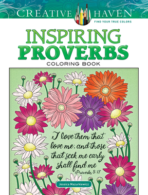 Creative Haven Inspiring Proverbs Coloring Book - Mazurkiewicz, Jessica