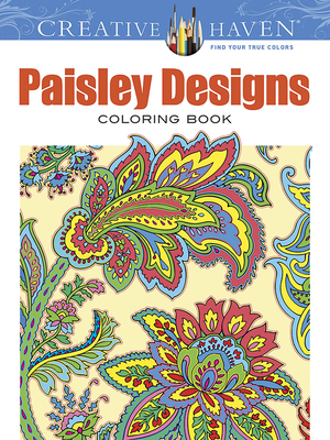 Creative Haven Paisley Designs Collection Coloring Book - Dover, and Noble, Marty, and Baker, Kelly A