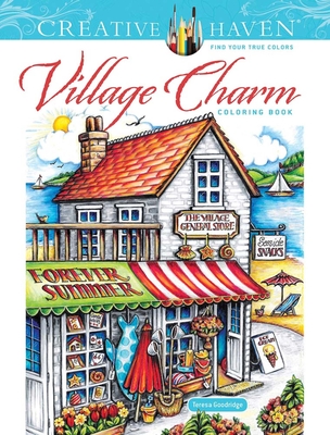 Creative Haven Village Charm Coloring Book - Goodridge, Teresa