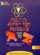 Creative Junior High Programs from A to Z: 13 Complete, Ready-To-Use Topical Meetings - Dickie, Steve, and Pearson, Darrell