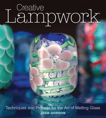 Creative Lampwork - Gordon, J