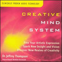 Creative Mind System - Dr. Jeffrey D. Thompson