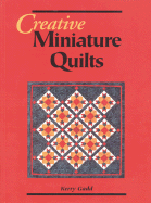 Creative Miniature Quilts