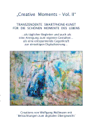 Creative Moments Vol II: Transzendente Smartphone-Kunst fr die schnen Momente des Lebens