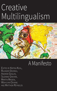 Creative Multilingualism: A Manifesto