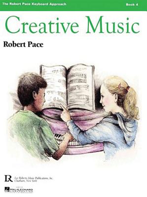 Creative Music: Book 4 - Pace, Robert