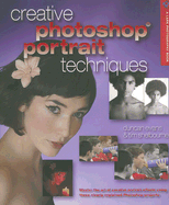 Creative Photoshop Portrait Techniques - Evans, Duncan, and Shelbourne, Tim