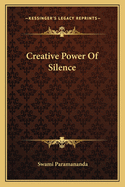 Creative Power Of Silence