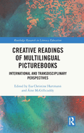 Creative Readings of Multilingual Picturebooks: International and Transdisciplinary Perspectives