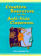 Creative Resources for the Anti-Bias Classroom