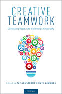 Creative Teamwork: Developing Rapid, Site-Switching Ethnography