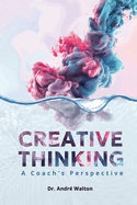 Creative Thinking: A coach's perspective