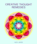 Creative Thought Remedies - Jones, Alex