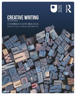 Creative Writing: A Workbook with Readings - Yeh, Jane (Editor), and O'Reilly, Sally (Editor)