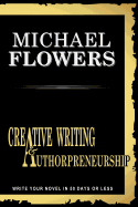 Creative Writing and Authorpreneurship: All you need to know to bundle your passion into a published book