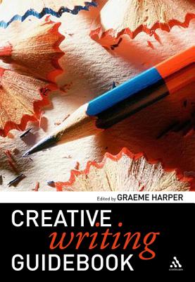 Creative Writing Guidebook - Harper, Graeme (Editor)