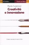 Creativit? E Innovazione - Legrenzi, Paolo