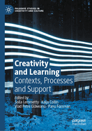 Creativity and Learning: Contexts, Processes and Support