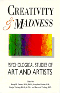 Creativity and Madness: Psychological Studies of Art and Artists - Panter, Barry, and Virshup, Evelyn, and Virshup, Bernard