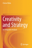 Creativity and Strategy: An Integrative Analysis