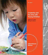 Creativity and the Arts with Young Children - Isbell, Rebecca T., and Raines, Shirley