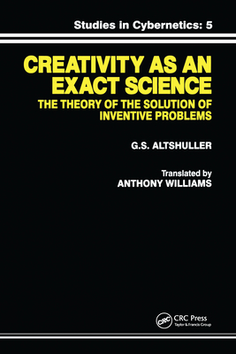 Creativity As an Exact Science - Altshuller, G. S.