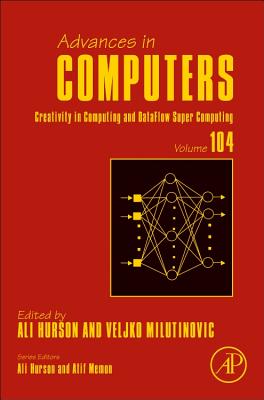 Creativity in Computing and DataFlow SuperComputing - Namasudra, Suyel (Volume editor), and Milutinovic, Veljko (Volume editor)