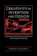 Creativity in Invention and Design - Dasgupta, Subrata