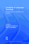 Creativity in Language Teaching: Perspectives from Research and Practice