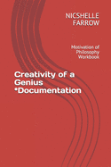 Creativity of a Genius *Documentation: Motivation of Philosophy Workbook