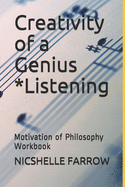 Creativity of a Genius *Listening: Motivation of Philosophy Workbook