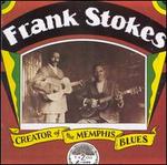 Creator of the Memphis Blues - Frank Stokes