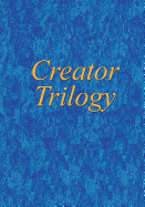 Creator Trilogy