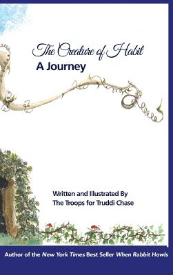Creature of Habit, A Journey - Chase, Truddi