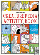 Creaturepedia Activity Book: With 30 Drawing Activities, 50 Stickers and a Fold-Out Scene to Color In!