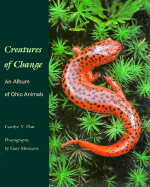 Creatures of Change: An Album of Ohio Animals