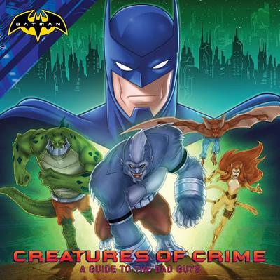 Creatures of Crime: A Guide to the Bad Guys - Pendergrass, Daphne (Adapted by)